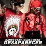 Randy Nota Loca Ft. Guelo Star - Desaparecer MP3