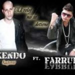 Farruko Ft Kendo Kaponi - El Reloj No Se Detiene MP3